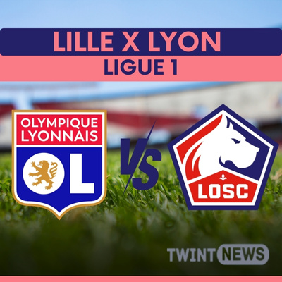 Lille x Lyon